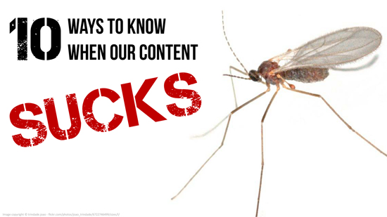 10 Ways To Know When Our Content Sucks