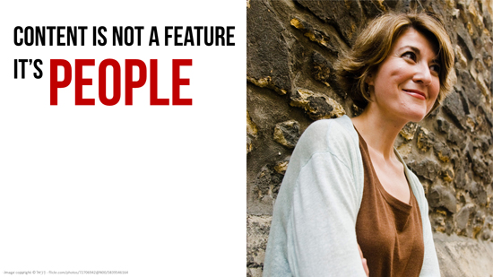Content is not a feature - it's people!