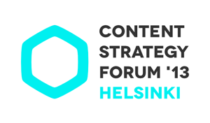 I'm speaking at the 2013 Content Strategy Forum in Helsinki, Finland on September 12, 2013! I'm speaking at the 2013 Content Strategy Forum in Helsinki, Finland on September 12, 2013!